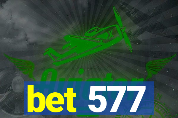 bet 577